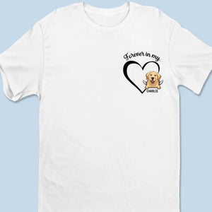 T-shirt unisexe personnalisé « Forever In My Heart » - Cadeau de condoléances pour les propriétaires et les amoureux des animaux