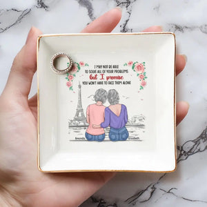 Je vous promets que vous n'aurez pas à les affronter seul - Plat à bijoux personnalisé Bestie - Cadeau pour meilleures amies, BFF, sœurs