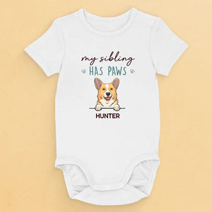 My Sibling Has Paws - Dog Personalized Custom Baby Onesie - Baby Shower Gift, Gift For Pet Owners, Pet Lovers