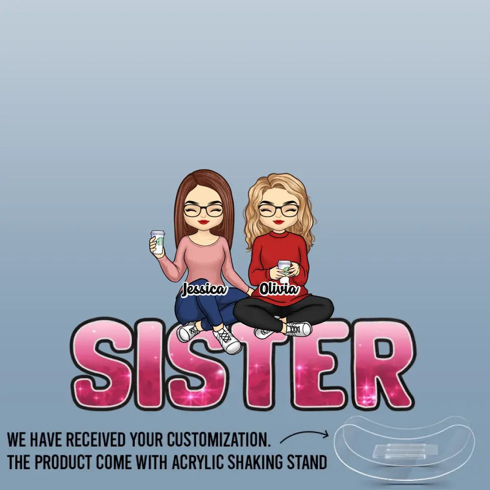 Sisters Forever - Support à secouer personnalisé en acrylique - Cadeau pour meilleures amies, meilleures amies et sœurs