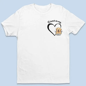 T-shirt unisexe personnalisé « Forever In My Heart » - Cadeau de condoléances pour les propriétaires et les amoureux des animaux