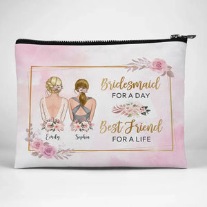 Demoiselle d'honneur d'un jour, meilleure amie pour la vie - Trousse de maquillage personnalisée pour meilleure amie - Cadeau de mariage, cadeau de demoiselle d'honneur pour meilleures amies, meilleures amies, sœurs