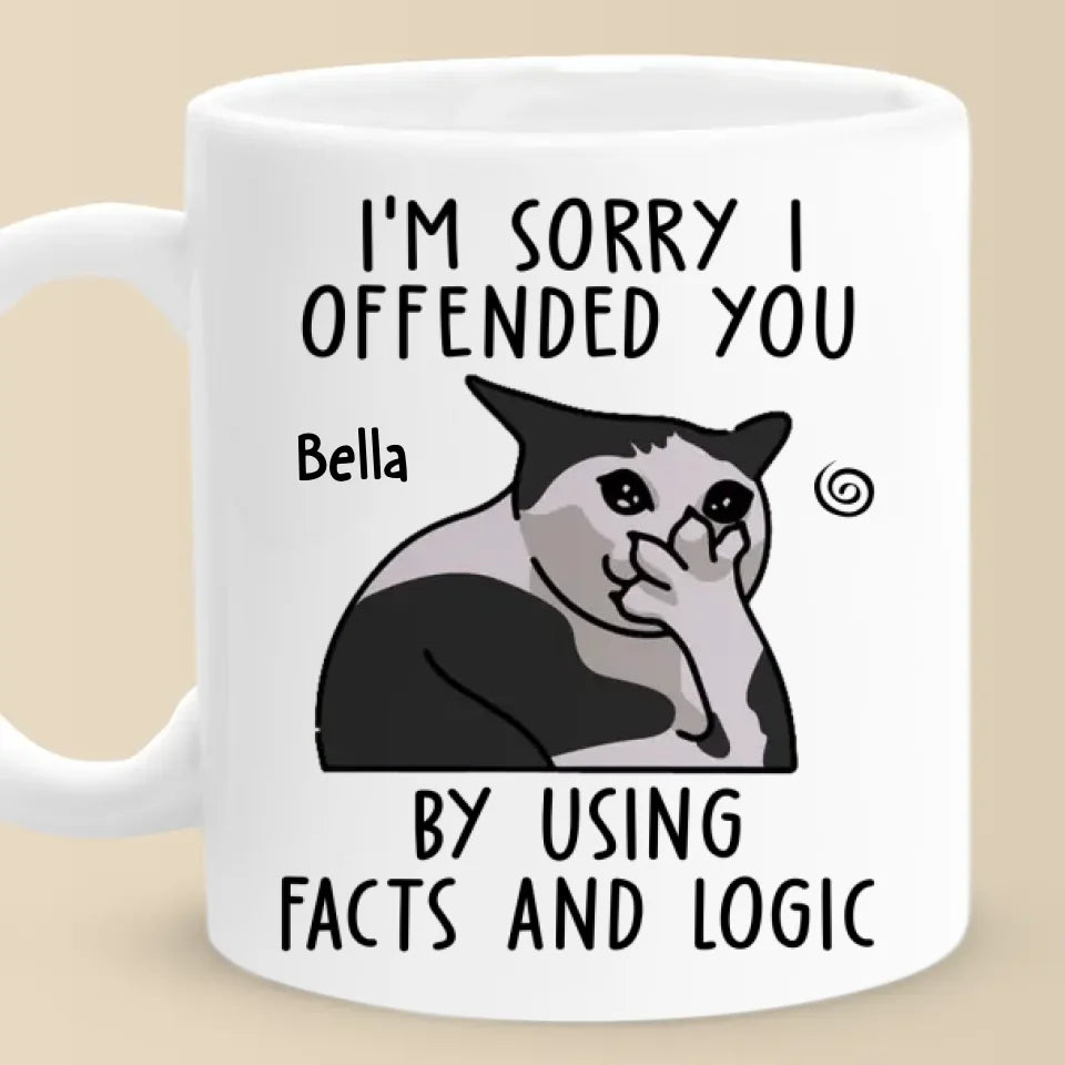 Je suis désolé pour les choses méchantes et exactes que j'ai dites - Tasse personnalisée pour ami - Cadeau de Noël, cadeau d'anniversaire pour meilleurs amis, membres de la famille, collègues, vous-même