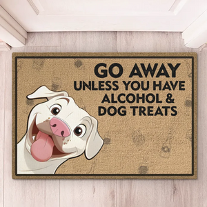 Go Away Unless You Have Dog Treats - Dog Personalized Custom Home Decor Decorative Mat - House Warming Gift For Pet Owners, Pet Lovers