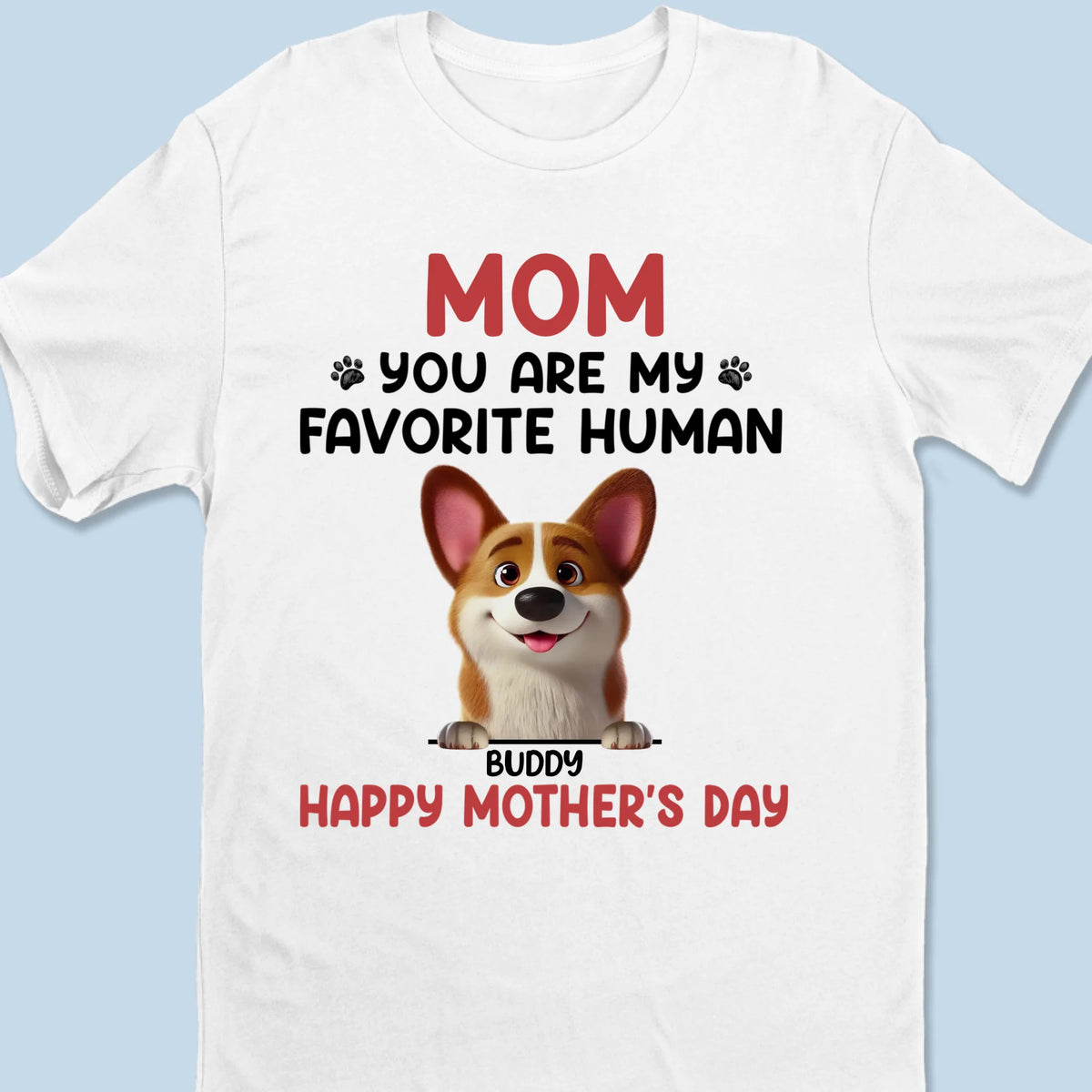 Maman, tu es mon humain préféré - T-shirt unisexe personnalisé pour chien, T-shirt premium, sweat à capuche - Fête des Mères, cadeau pour les propriétaires d'animaux, amoureux des animaux