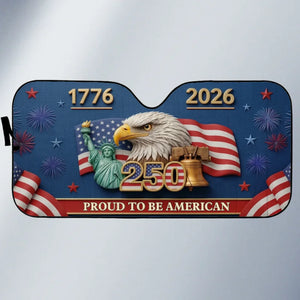 Custom Auto Windshield Sunshade, Car Window Protector - Personalized America 250th Anniversary Gifts For Women, Men - Land Of The Free