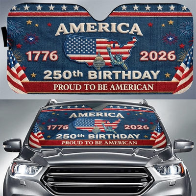 Custom Auto Windshield Sunshade, Car Window Protector - Personalized America 250th Anniversary Gifts For Women, Men - One Nation, Endless Pride