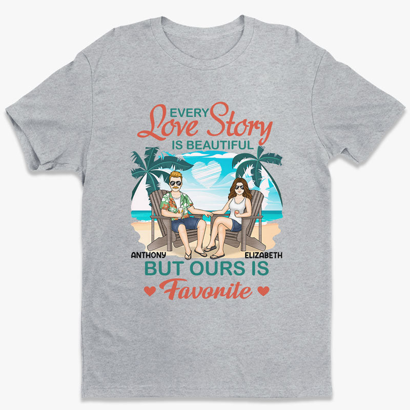 Chaque histoire d'amour est belle, mais la nôtre est ma préférée - T-shirt unisexe personnalisé, sweat à capuche, sweat-shirt - Vacances d'été, cadeau pour mari et femme, anniversaire