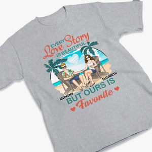 Chaque histoire d'amour est belle, mais la nôtre est ma préférée - T-shirt unisexe personnalisé, sweat à capuche, sweat-shirt - Vacances d'été, cadeau pour mari et femme, anniversaire