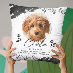 Photo personnalisée « Mon amour pour toi est toujours proche » - Coussin personnalisé commémoratif - Cadeau de condoléances, cadeau pour propriétaires d'animaux, amoureux des animaux