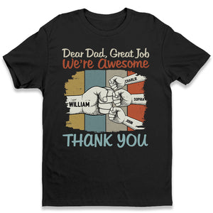 Hey Dad You're Awesome - Family Personalized Custom Unisex T-shirt, Hoodie, Sweatshirt - Father's Day, Birthday Gift For Dad