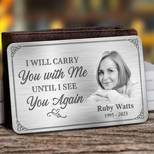 Custom Photo Your Life Was A Blessing, Your Memory A Treasure - Memorial Personalized Custom Aluminum Wallet Card - Sympathy Gift For Family Members