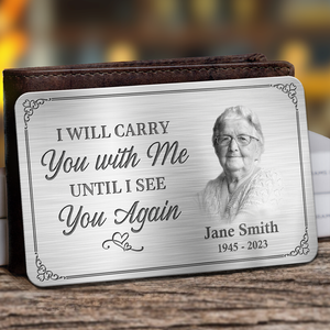 Custom Photo Your Life Was A Blessing, Your Memory A Treasure - Memorial Personalized Custom Aluminum Wallet Card - Sympathy Gift For Family Members