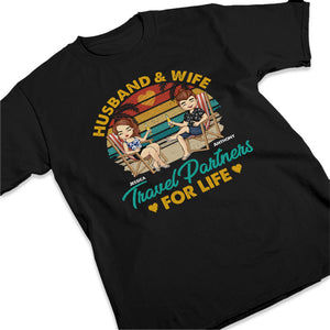 Travel Partners For Life - Couple Personalized Custom Unisex T-shirt, Hoodie, Sweatshirt - Gift For Husband Wife, Anniversary