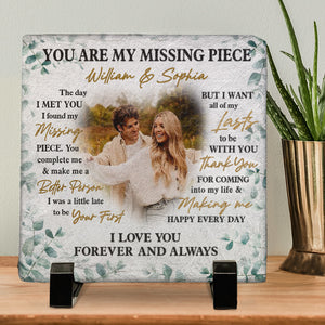 Custom Photo You Are My Missing Piece - Couple Personalized Custom Square Shaped Stone With Stand - Gift For Husband Wife, Anniversary