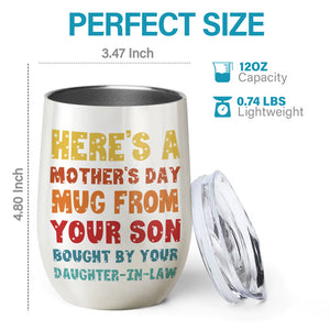 A Mother's Day Gift From Your Son - Family Personalized Custom Wine Tumbler - Mother's Day, Birthday Gift For Mom