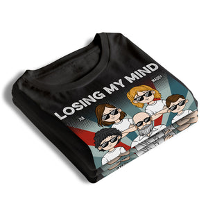 Losing My Mind One Kid At A Time - Family Personalized Custom Unisex T-shirt, Hoodie, Sweatshirt - Birthday Gift For Dad, Mom