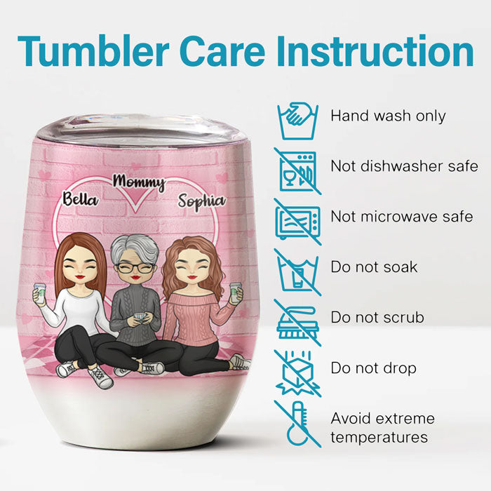 A Bond That Can’t Be Broken - Family Personalized Custom Wine Tumbler - Mother's Day, Birthday Gift For Mother From Daughter