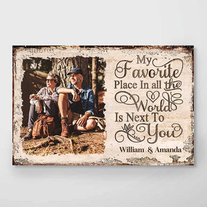 Next To You Is One Of My Favorite Places To Be - Upload Image, Gift For Couples, Husband Wife - Personalized Horizontal Poster.