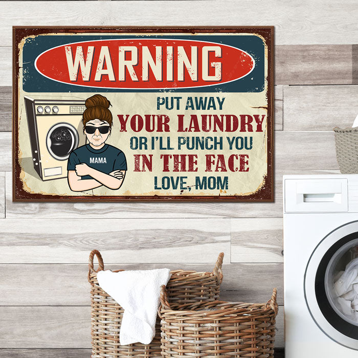 Warning, Put Away Your Laundry - Gift For Mom, Personalized Horizontal Poster.