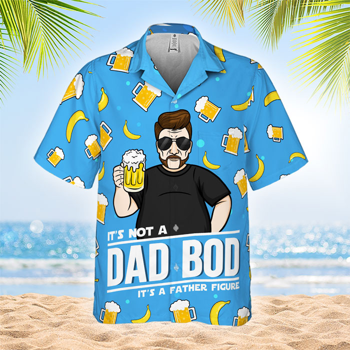 It's Not A Dad Bod, It's A Father's Figure - Gift For Father - Personalized Unisex Hawaiian Shirt.