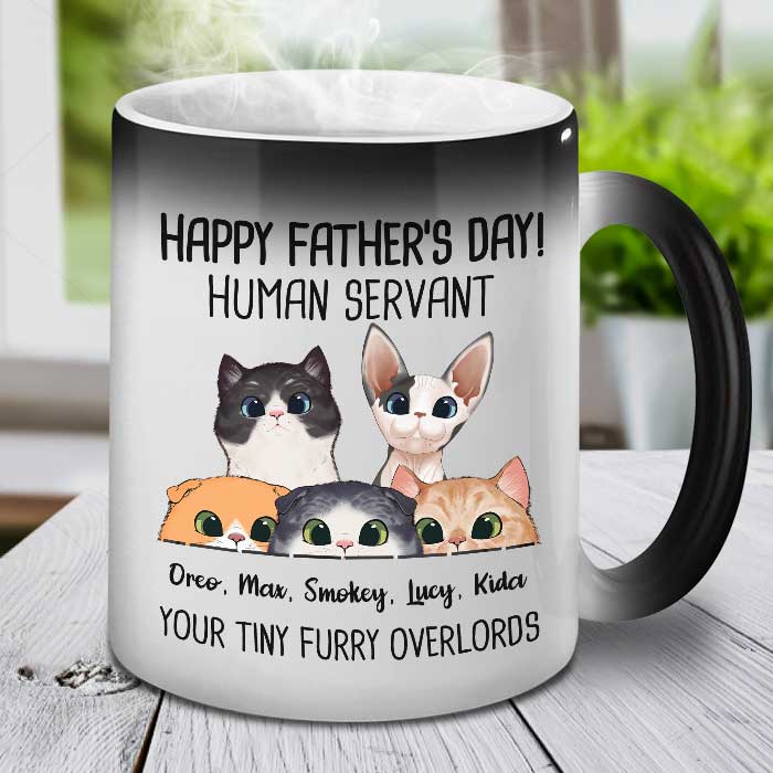 Happy Father's Day Human Servant - Funny Personalized Color Changing Cat Mug.