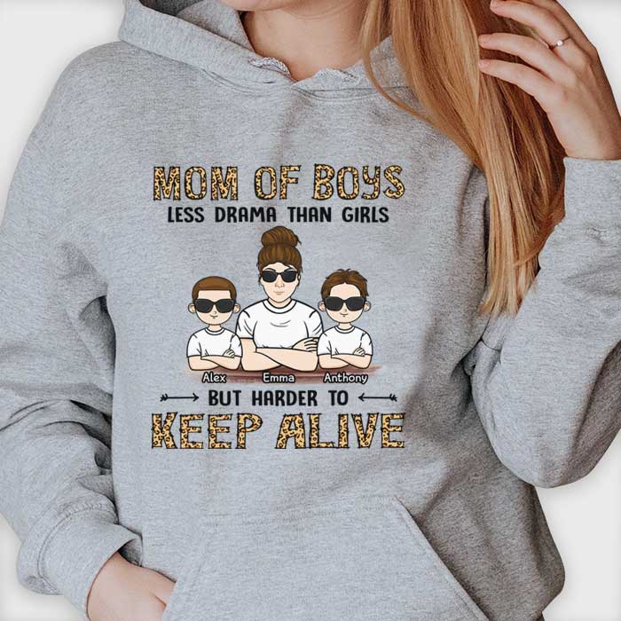 Mom Of Boys Less Drama Than Girls But Harder To Keep Alive - Gift For Mom, Grandma - Personalized Unisex T-shirt, Hoodie.