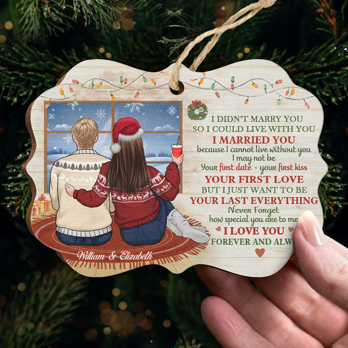 Je ne t'ai pas épousé pour pouvoir vivre avec toi - Décoration de Noël en bois personnalisée en forme de Benelux - Cadeau pour couple, mari, femme, anniversaire, fiançailles, mariage, cadeau de mariage, cadeau de Noël