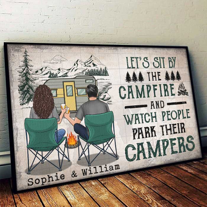 Let's Sit By The Campfire And Watch People Park Their Campers - Gift For Camping Couples, Personalized Horizontal Poster.