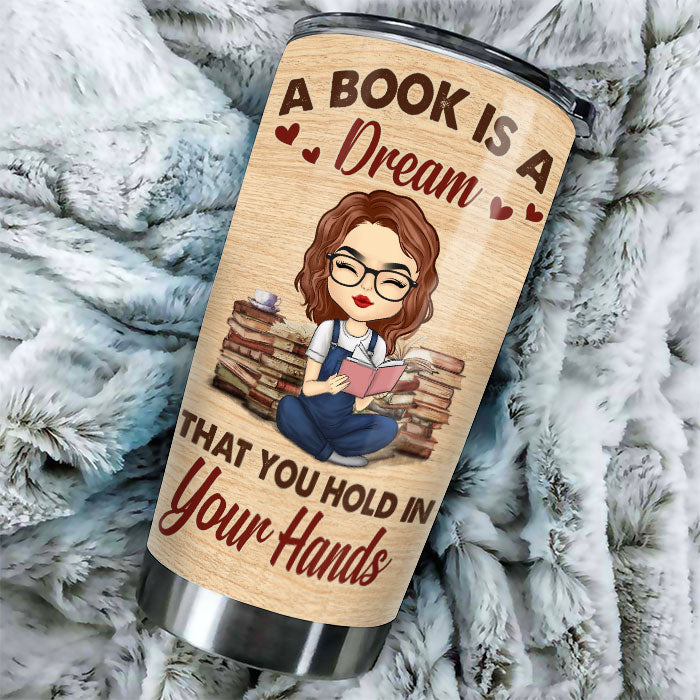 A Book Is A Dream - Personalized Tumbler - Gift For Book Lovers