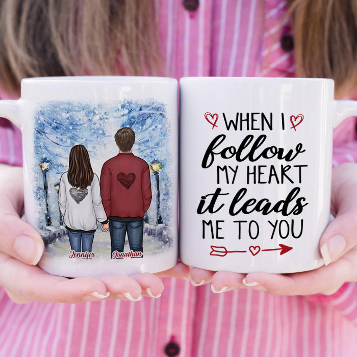 When I Follow My Heart It Leads Me To You - Gift For Couples, Personalized Mug.