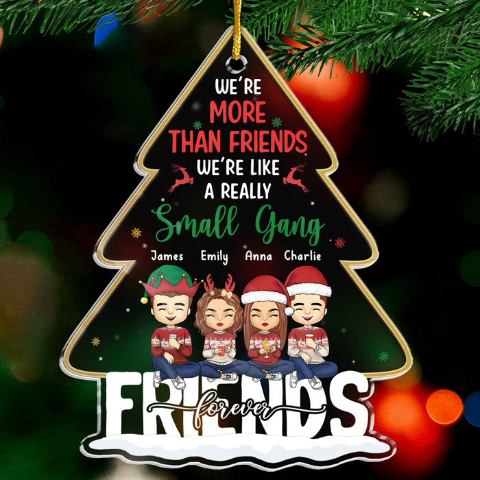 Plus que des amis, nous sommes comme une toute petite bande - Décoration personnalisée Bestie - En forme de sapin de Noël en acrylique - Nouveauté, cadeau de Noël pour meilleures amies, BFF, sœurs