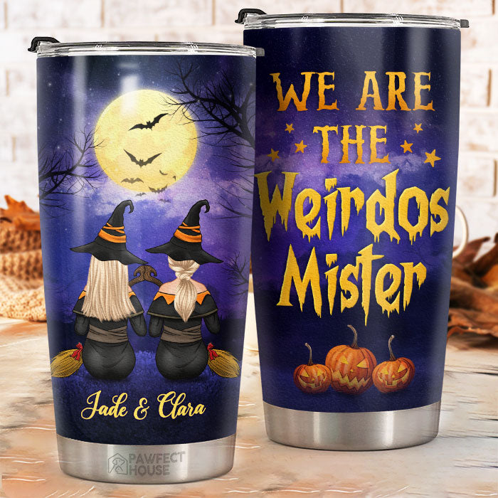 Nous sommes les Weirdos Mister - Gobelet de sorcière personnalisé - Cadeau pour sorcières, meilleure amie, meilleure amie, sœur, cadeau d'anniversaire pour meilleure amie et amie, cadeau d'Halloween