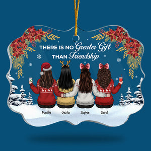 There Is No Greater Gift Than Friendship - Personalized Custom Benelux Shaped Acrylic Christmas Ornament - Gift For Bestie, Best Friend, Sister, Birthday Gift For Bestie And Friend, Christmas Gift