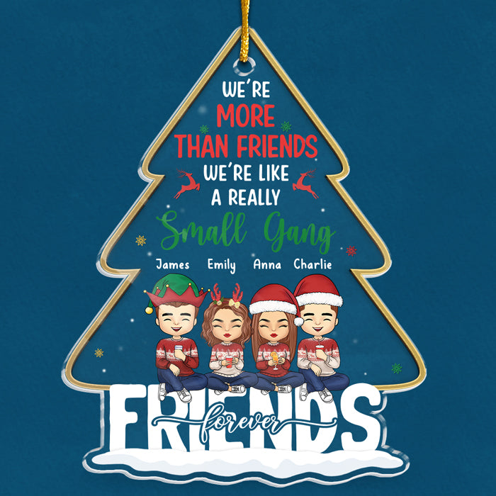 Plus que des amis, nous sommes comme une toute petite bande - Décoration personnalisée Bestie - En forme de sapin de Noël en acrylique - Nouveauté, cadeau de Noël pour meilleures amies, BFF, sœurs