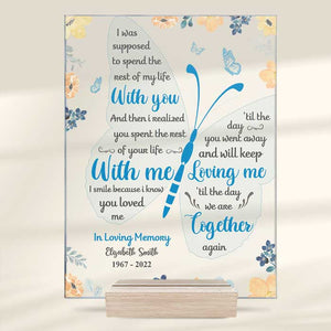I Know You'll Keep Loving Me - Personalized Acrylic Plaque - Memorial Gift, Sympathy Gift