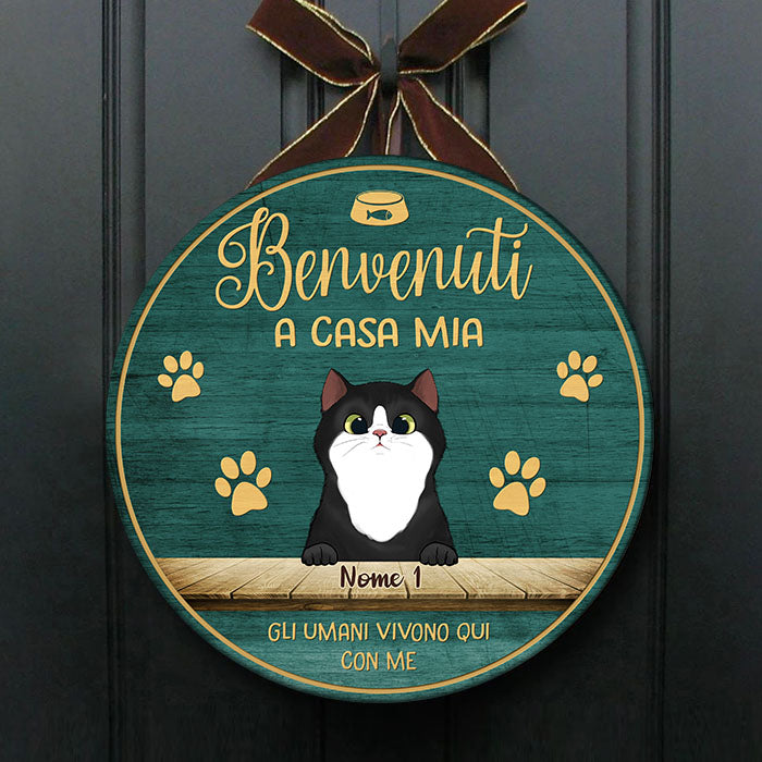 Benvenuto A Casa Mia - Divertente Cartello Personalizzato Per La Porta Del Gatto, Funny Personalized Cat Door Sign Italian.