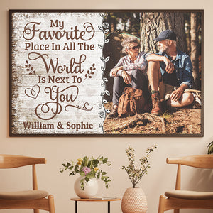 My Favorite Place Is Next To You - Upload Image, Gift For Couples, Husband Wife - Personalized Horizontal Poster.