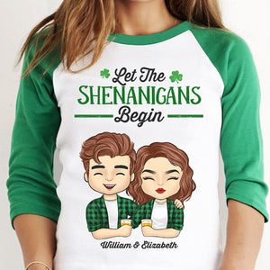 Let The Shenanigans Begin - Gift For Couples, Husband Wife, Personalized St. Patrick's Day Unisex Raglan Shirt.