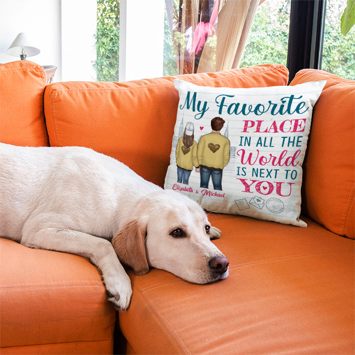 My Favorite Place In All The World Is Next To You - Gift For Couples, Personalized Pillow (Insert Included).