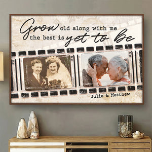 Grow Old Along With Me - Upload Image, Gift For Couples - Personalized Horizontal Poster.