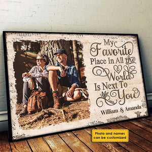 Next To You Is One Of My Favorite Places To Be - Upload Image, Gift For Couples, Husband Wife - Personalized Horizontal Poster.