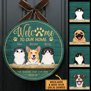 Welcome To Our Home Peeking Pets - Funny Personalized Pet Door Sign.