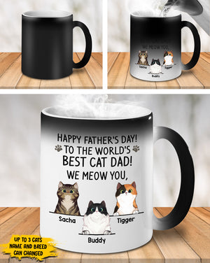 Happy Father's Day, We Meow You - Gift for Dad, Funny Personalized Color Changing Cat Mug.