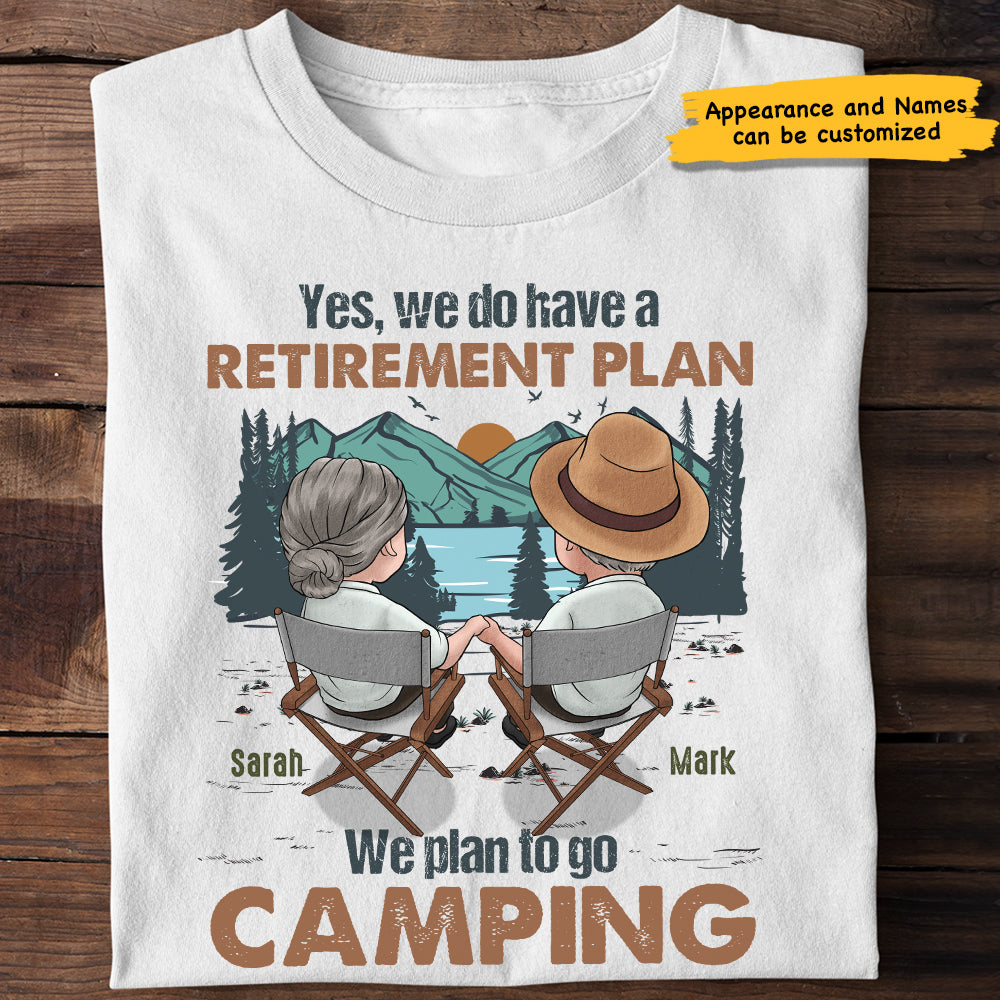 Oui, nous avons un plan de retraite - T-shirt unisexe personnalisé, sweat à capuche, sweat-shirt - Cadeau pour couple, mari et femme, anniversaire, fiançailles, mariage, mariage, cadeau de camping