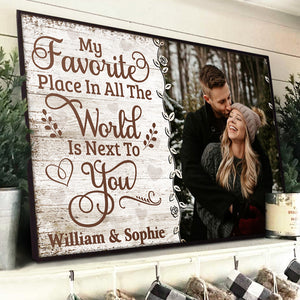 My Favorite Place Is Next To You - Upload Image, Gift For Couples, Husband Wife - Personalized Horizontal Poster.