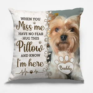 Custom Photo Hug This Pillow Then You Know I'm Here - Memorial Personalized Custom Pillow - Sympathy Gift, Gift For Pet Owners, Pet Lovers