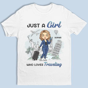 A Girl Loves Traveling - Travel Personalized Custom Unisex T-shirt, Hoodie, Sweatshirt - Gift For Travel Lovers