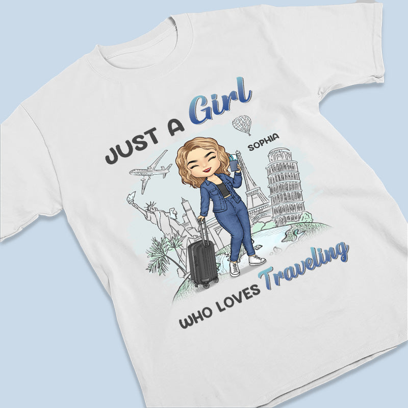 A Girl Loves Traveling - Travel Personalized Custom Unisex T-shirt, Hoodie, Sweatshirt - Gift For Travel Lovers