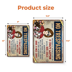 Property Patrolled By A Crazy Woman With Her Dog - Dog Personalized Custom Home Decor Metal Sign - House Warming Gift For Pet Owners, Pet Lovers